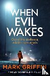 Griffin, Mark - When Evil Wakes