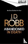 Robb, J. D. - Abandoned in Death: An Eve Dallas thriller (In Death 54)