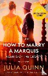 Quinn, Julia - How To Marry A Marquis