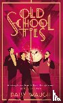 Waugh, Daisy - Old School Ties