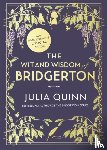 Quinn, Julia - The Wit and Wisdom of Bridgerton: Lady Whistledown's Official Guide