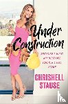 Stause, Chrishell - Under Construction