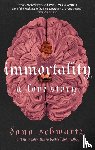 Schwartz, Dana - Immortality