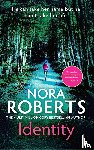 Roberts, Nora - Identity: The gripping new drama from the multi-million copy bestselling author