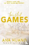 Huang, Ana - Twisted Games - the TikTok sensation! Fall into a world of addictive romance...