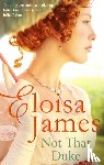 James, Eloisa - Not That Duke