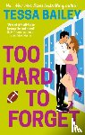 Bailey, Tessa - Too Hard to Forget