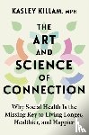 Killam, Kasley - The Art and Science of Connection