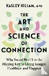 Killam, Kasley - The Art and Science of Connection