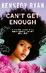 Ryan, Kennedy - Can’t Get Enough