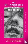 Ward, Jessica - The St. Ambrose School for Girls