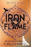 Yarros, Rebecca - Iron Flame - The fiery sequel to the Sunday Times bestseller and TikTok sensation Fourth Wing