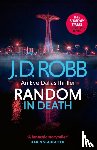 Robb, J. D. - Random in Death: An Eve Dallas thriller (In Death 58)