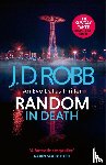 Robb, J. D. - Random in Death: An Eve Dallas thriller (In Death 58)