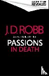 Robb, J. D. - Passions in Death: An Eve Dallas thriller (In Death 59)