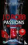 Robb, J. D. - Passions in Death: An Eve Dallas thriller (In Death 59)