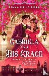 Rosa, Liana De la - Gabriela and His Grace