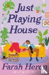 Heron, Farah - Just Playing House