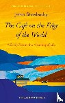 Strelecky, John P. - The Cafe on the Edge of the World