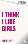 Day, Rosie - I Think I Like Girls