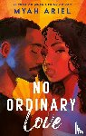 Ariel, Myah - No Ordinary Love