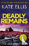 Ellis, Kate - Deadly Remains