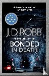 Robb, J. D. - Bonded in Death: An Eve Dallas thriller (In Death 60)