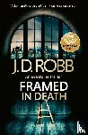 Robb, J. D. - Framed In Death: An Eve Dallas thriller (In Death 61)