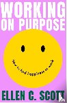 Scott, Ellen - Working on Purpose