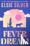 Silver, Elsie - Fever Dream