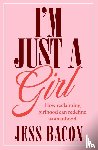 Bacon, Jess - I'm Just a Girl