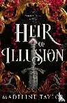 Taylor, Madeline - Heir of Illusion (Deluxe Edition)