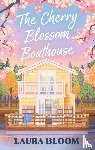 Bloom, Laura - The Cherry Blossom Boathouse