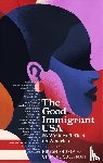Shukla, Nikesh, Suleyman, Chimene - The Good Immigrant USA