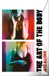 Allison, Alex - The Art of the Body