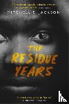 Jackson, Mitchell S. - The Residue Years