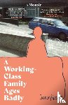 Roche, Juno - A Working-Class Family Ages Badly