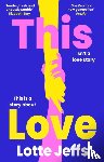Jeffs, Lotte - This Love