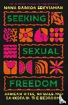 Sekyiamah, Nana Darkoa - Seeking Sexual Freedom