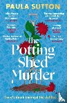 Sutton, Paula - The Potting Shed Murder