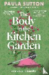 Sutton, Paula - The Body in the Kitchen Garden