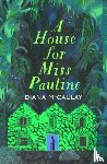 McCaulay, Diana - A House for Miss Pauline