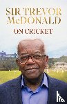 McDonald, Sir Trevor - On Cricket