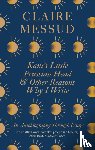 Messud, Claire - Kant's Little Prussian Head and Other Reasons Why I Write