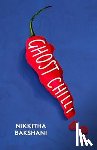 Bakshani, Nikkitha - Ghost Chilli