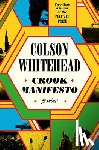 Whitehead, Colson - Crook Manifesto