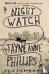 Phillips, Jayne Anne - Night Watch