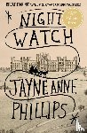 Phillips, Jayne Anne - Night Watch