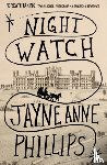 Phillips, Jayne Anne - Night Watch