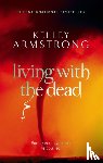 Armstrong, Kelley - Living With The Dead